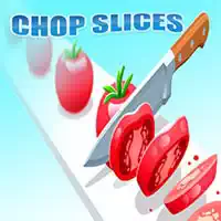 chop_slices Тоглоомууд