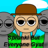 sprunki_but_everyone_gyat Gry