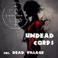 undead_corps_-_dead_village গেমস