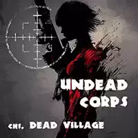 undead_corps_-_dead_village Jocuri